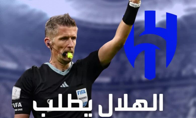 "الزعيم" يريد صافرة أجنبية.. الهلال يتقدم بطلب عاجل قبل كأس السوبر السعودي