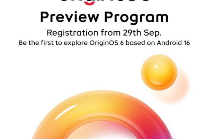 vivo وiQOO يعلنان عن برنامج المعاينة لـ OriginOS 6 المبني على اندرويد 16