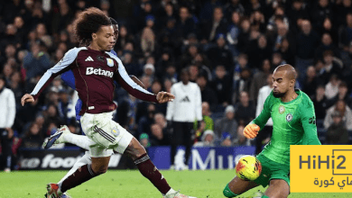 احصائيات مباراة تشيلسي و استون فيلا في الدوري الانجليزي