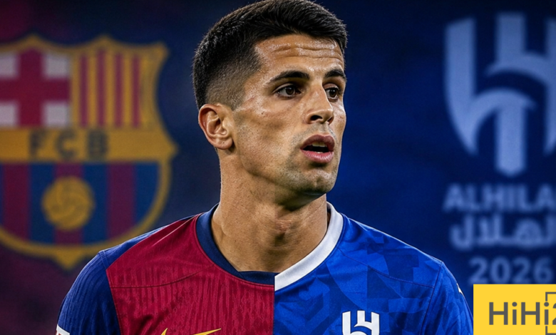 الهلال يوجه إنذارا أخيرا لبرشلونة بشأن صفقة كانسيلو